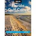 Moon Florida Gulf Coast: Best Beaches, Wildlife, Everglades Adventures
