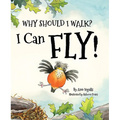Why Should I Walk? I Can Fly! - Paperback