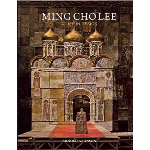 Ming Cho Lee: A Life in Design - Hardcover