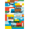 The Uses of Disorder: Personal Identity and City Life - Paperback