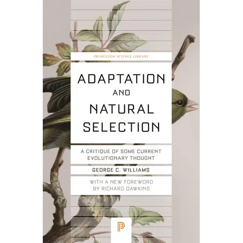 Adaptation and Natural Selection: A Critique of Some Current Evolutionary Thought - Paperback