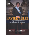 Javier Milei: La esperanza de una Argentina devastada - Paperback