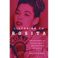 Listening to Rosita: The Business of Tejana Music and Culture, 1930-1955 Volume 9