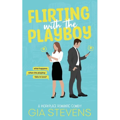 Flirting with the Playboy: A Workplace Romantic Comedy - Paperback
