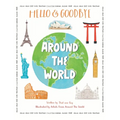 Hello & Goodbye Around the World - Hardcover