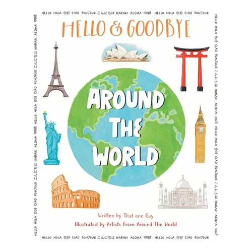 Hello & Goodbye Around the World - Hardcover