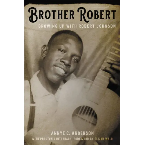 Brother Robert: Growing Up with Robert Johnson - Hardcover