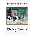 Baseball and A Girl - Hardcover