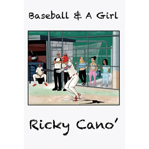 Baseball and A Girl - Hardcover