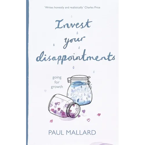 Invest Your Disappointments: Going for Growth - Paperback