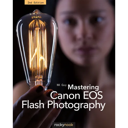 Mastering Canon EOS Flash Photography, 2nd Edition - Paperback