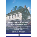 Narrative of a Journey from Tulpehocken: to Onondago, the Headquarters of the Six Nations of Indians, Made in 1737