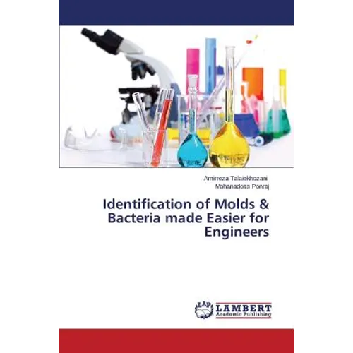Identification of Molds & Bacteria made Easier for Engineers - Paperback