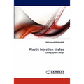 Plastic Injection Molds - Paperback