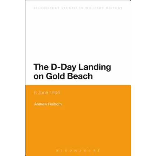 The D-Day Landing on Gold Beach: 6 June 1944