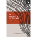 An Authentic Experience: Creating an Inviting Culture with Biblical Integrity - Paperback
