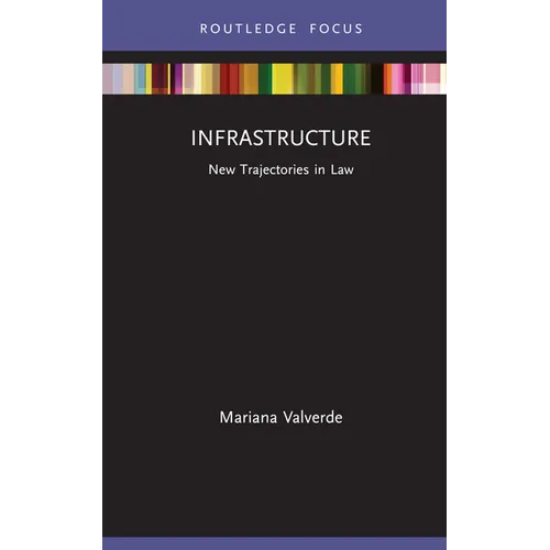 Infrastructure: New Trajectories in Law