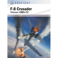 F-8 Crusader: Vietnam 1963-73 - Paperback