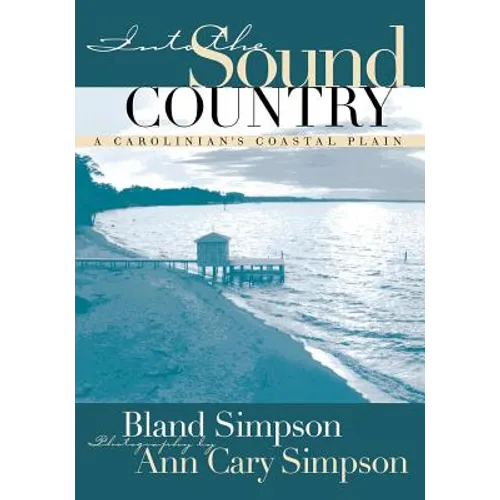 Into the Sound Country: A Carolinian's Coastal Plain