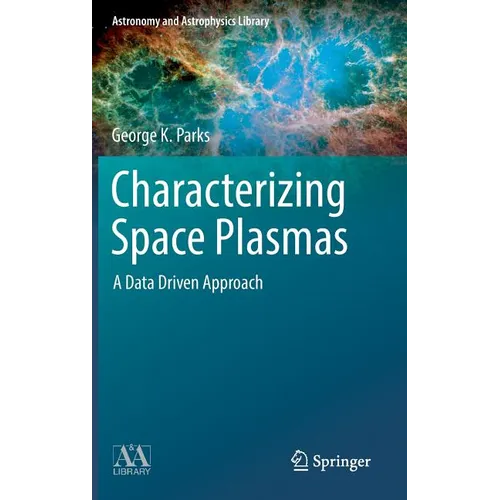 Characterizing Space Plasmas: A Data Driven Approach - Hardcover