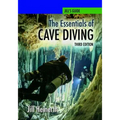 The Essentials of Cave Diving - Third Edition