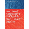 Analysis and Classification of Eeg Signals for Brain-Computer Interfaces - Paperback