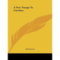 A New Voyage to Carolina - Hardcover