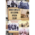 Border Conflicts in a German African Colony