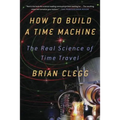 How to Build a Time Machine - Paperback