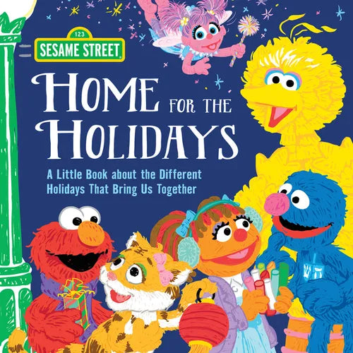 Home for the Holidays: A Little Book about the Different Holidays That Bring Us Together - Hardcover