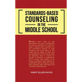 Standards-Based Counseling in the Middle School - Hardcover