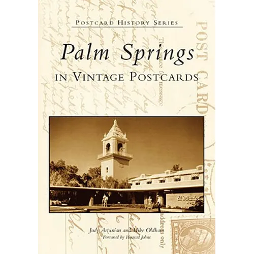 Palm Springs in Vintage Postcards