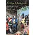 Breaking the Backcountry: Seven Years War in Virginia and Pennsylvania 1754-1765