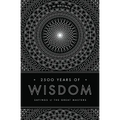 2500 Years of Wisdom: Sayings of the Great Masters - Paperback