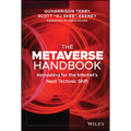 The Metaverse Handbook: Innovating for the Internet's Next Tectonic Shift - Hardcover