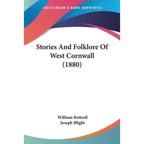 Stories And Folklore Of West Cornwall (1880) - Paperback