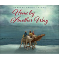 Home by Another Way: A Christmas Story - Hardcover