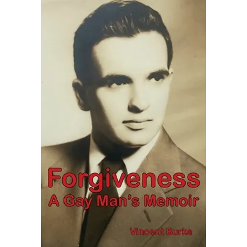 Forgiveness: A Gay Man's Memoir - Paperback