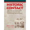 Historic Contact: Indian People and Colonists in Today's Northeastern United States in the Sixteenth Through Eighteenth Centuries Volume 1