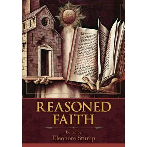 Reasoned Faith: Essays in Philosophical Theology in Honor of Norman Kretzmann - Paperback