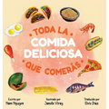 Toda La Comida Deliciosa Que Comerás - Hardcover
