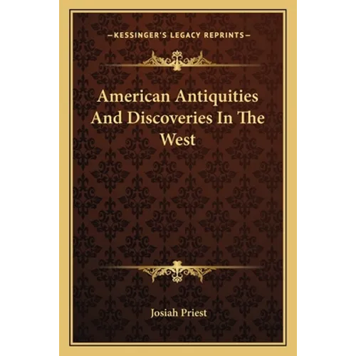American Antiquities And Discoveries In The West