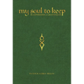 My Soul To Keep: Blasphemies & Gratitudes - Paperback