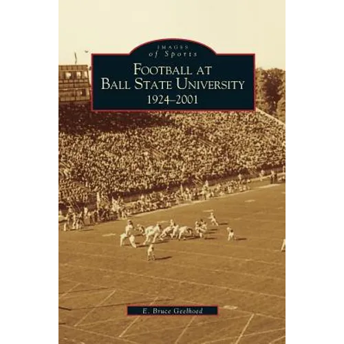 Football at Ball State University: 1924-2001