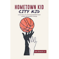 Hometown Kid City Kid - Paperback