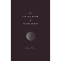 The Little Book of Exoplanets - Hardcover