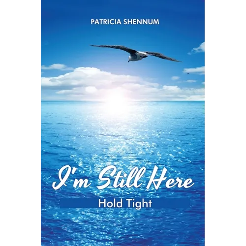 I'm Still Here: Hold Tight - Paperback