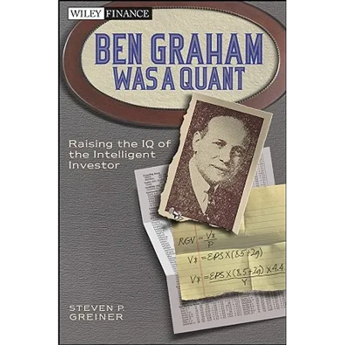 Ben Graham Was a Quant - Hardcover