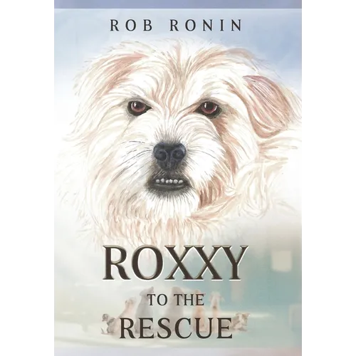 Roxxy to the Rescue - Hardcover