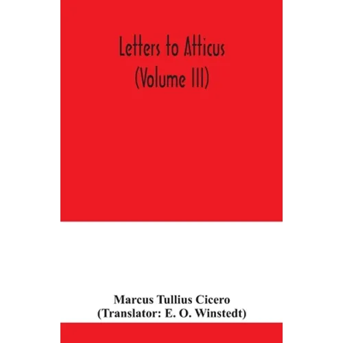 Letters to Atticus (Volume III) - Paperback